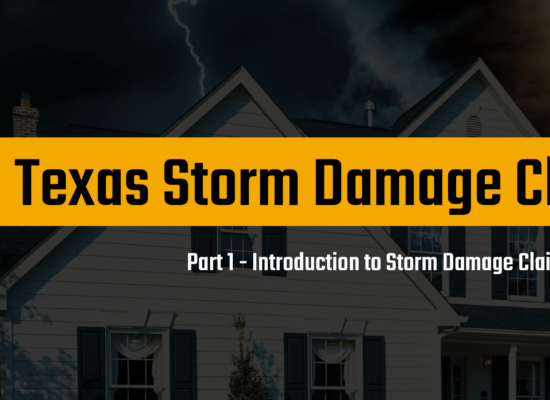 Introduction to Storm Damage Claims - Texas Storm Damage Claims 101