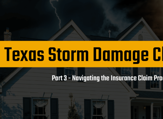 Navigating the Insurance Claim Process - Texas Storm Damage Claims 101